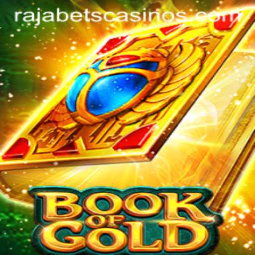 Discover the Thrilling World of Book of Gold with Rajabets