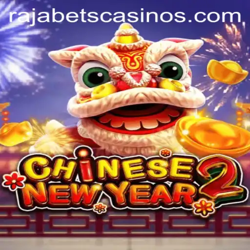 Experience the Excitement of CHINESENEWYEAR2 on Rajabets