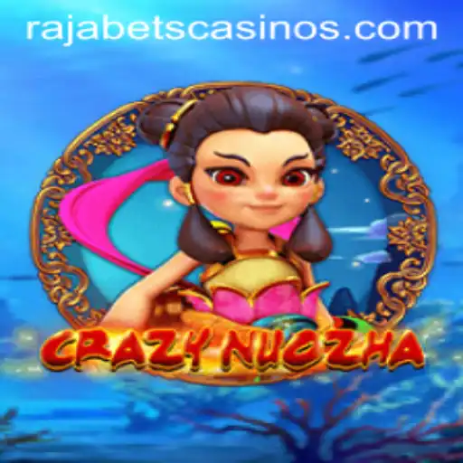 Exploring the Exciting World of CrazyNuoZha: A New Sensation with Rajabets