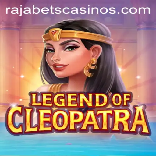 Experience the Thrill of LegendOfCleopatra with Rajabets