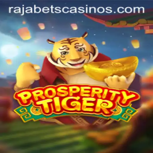 Exploring the Exciting World of ProsperityTiger on Rajabets