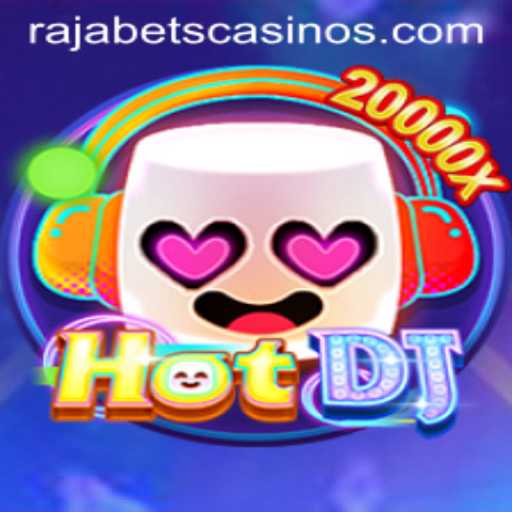Discover the Exciting World of HotDJ on Rajabets