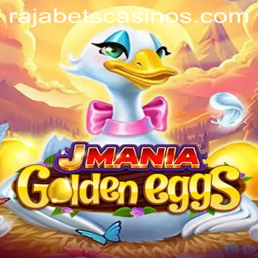 Explore the Thrilling World of JManiaGoldenEggs with Rajabets