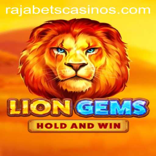 Dive into the Exhilarating World of LionGems with Rajabets