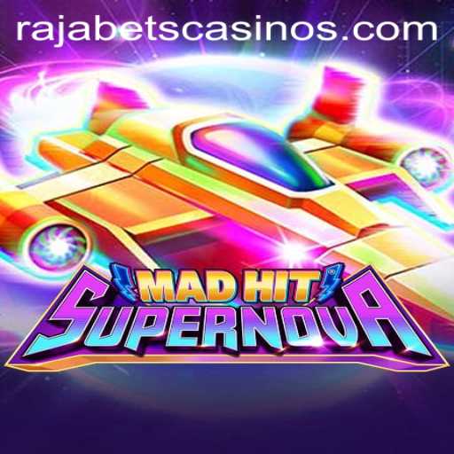 Explore the Thrilling Universe of MadHitSupernova: The Latest Sensation from Rajabets