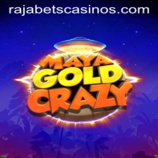 Exploring the Thrills of MayaGoldCrazy at Rajabets