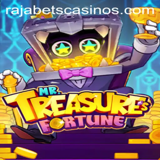 Discover the Magic of MrTreasuresFortune: A Rajabets Experience
