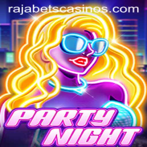 Discover the Exciting World of PartyNight: Unleash the Fun with Rajabets
