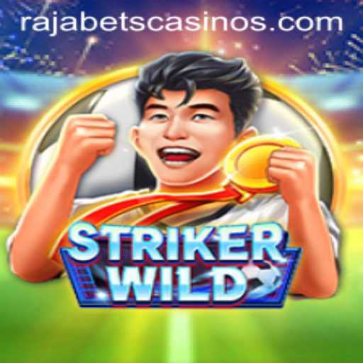 Exploring the Exciting World of StrikerWILD at Rajabets