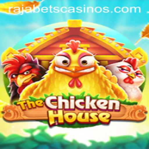 Exploring TheChickenHouse: A Fun Gaming Experience with Rajabets